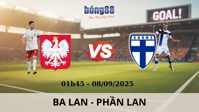 Soi Kèo Bóng Đá - Ba Lan vs Phần Lan 08/09/2025 Soi Kèo Bóng Đá - Ba Lan vs Phần Lan 08/09/2025