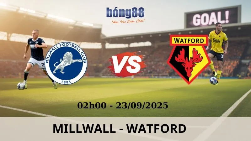 Soi Kèo Bóng Đá - Millwall vs Watford 23/09/2025 Soi Kèo Bóng Đá - Millwall vs Watford