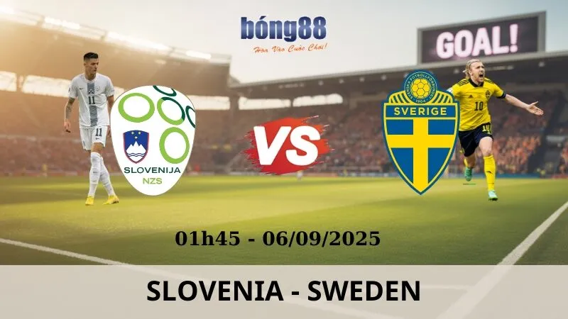 Soi Kèo Bóng Đá - Slovenia vs Thụy Điển 06/09/2025 Soi Kèo Bóng Đá - Slovenia vs Thụy Điển 06/09/2025